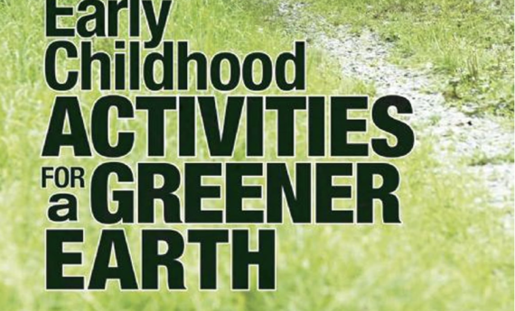 Early Childhood Activities for a Greener Earth, by Patty Born Selly