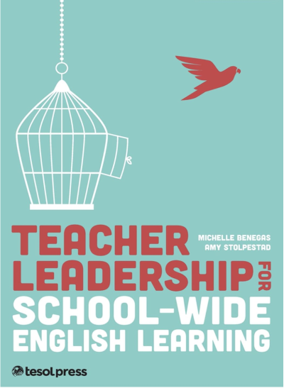 Teacher Leadership for School-Wide English Learning, by Michelle Benegas